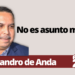 Alejandro de Anda | No es asunto menor