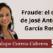 Guadalupe Correa-Cabrera | Fraude: el caso de José Antonio García Rosas