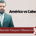 Marco Antonio Vázquez Villanueva | Américo vs Cabeza N…