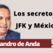 Alejandro de Anda | Los secretos de JFK y México…