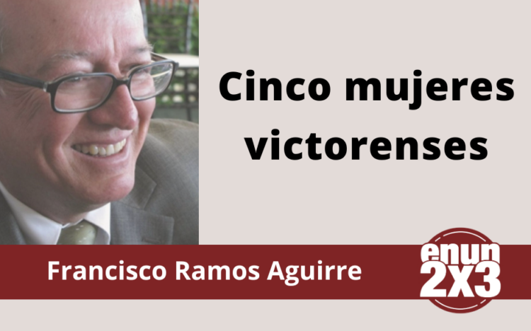 Francisco Ramos Aguirre | Cinco mujeres victorenses.