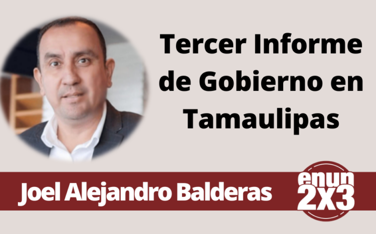Joel Alejandro Balderas | Tercer Informe de Gobierno en Tamaulipas