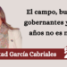 Libertad García Cabriales | El campo, buenos gobernantes y cien años no es nada