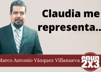 Marco Antonio Vázquez Villanueva | Claudia me representa…