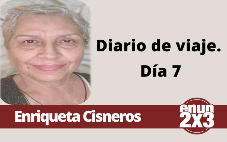 Enriqueta Cisneros | Diario de viaje 7