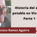 Francisco Ramos Aguirre | Historia del agua potable en Victoria. Parte 1