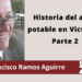 Por: Francisco Ramos Aguirre | El Agua Potable en Ciudad Victoria. Parte 2