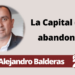 Por: Joel Alejandro Balderas | La Capital del abandono