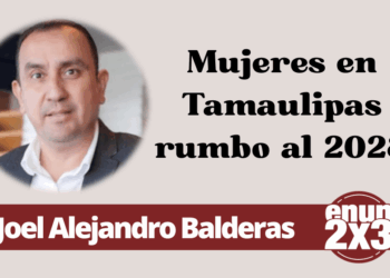 Por Joel Alejandro Balderas | Mujeres en Tamaulipas rumbo al 2028