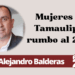 Por Joel Alejandro Balderas | Mujeres en Tamaulipas rumbo al 2028