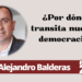 Por Joel Alejandro Balderas | ¿Por dónde transita nuestra democracia?