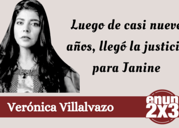 Por Verónica Villalvazo | Luego de casi nueve años, llegó la justicia para Janine