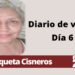 Enriqueta Cisneros | Diario de viaje. Dia 6