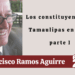 Por Francisco Ramos Aguirre | Los constituyentes de Tamaulipas en 1825 parte I