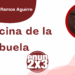Por Francisco Javier Ramos Aguirre | La cocina de la abuela