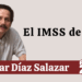 Por Oscar Díaz Salazar | El IMSS de Zoé