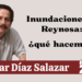 Por Oscar Díaz Salazar | Inundaciones en Reynosa: ¿qué hacemos?