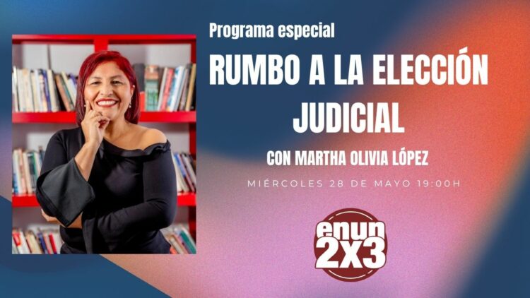 Programas especiales sobre elección judicial. Foto de EnUn2x3