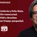 García Luna, Calderón y Peña Nieto. Corrupción transexenal. Golpe a PAN y derechas. Telefonema con Trump: parquedad