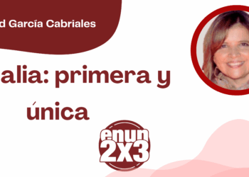 Por Libertad García Cabriales | Amalia: primera y única