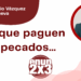 Por Marco Antonio Vázquez Villanueva | Urge que paguen sus pecados…