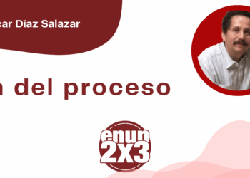 Por Oscar Díaz Salazar | La del proceso