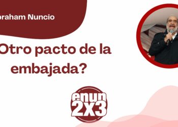 ¿Otro pacto de la embajada?