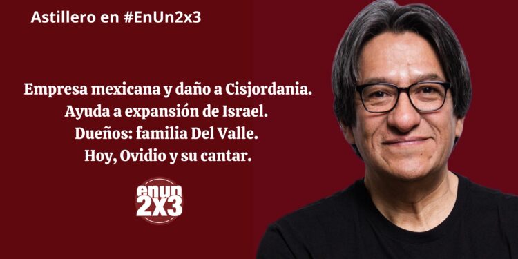 Empresa mexicana y daño a Cisjordania