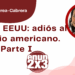 Por Guadalupe Correa - Cabrera | China y EEUU: adiós al imperio americano. Parte I