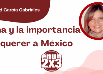 Por Libertad García Cabriales | Salma y la importancia de querer a México