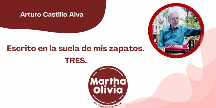 Escrito en la suela de mis zapatos. TRES.