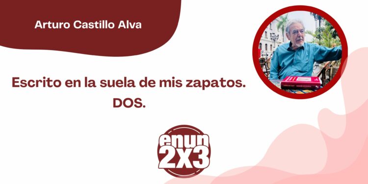 Escrito en la suela de mis zapatos. Dos