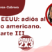 Por Guadalupe Correa - Cabrera | China y EEUU: adiós al imperio americano. Parte III