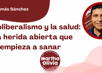 Por Tomás Sánchez | El neoliberalismo y la salud: una herida abierta que empieza a sanar