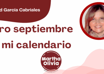Por Libertad García Cabriales | Otro septiembre en mi calendario