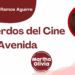 Por Francisco Javier Ramos Aguirre Recuerdos del Cine Avenida