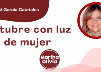 Por Libertad García Cabriales | Octubre con luz de mujer
