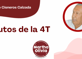 Por Fortino Cisneros Calzada | Frutos de la 4T