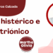 Por Fortino Cisneros Calzada | CdeV histérico e histriónico