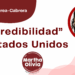 Por Guadalupe Correa - Cabrera | La “credibilidad” de Estados Unidos