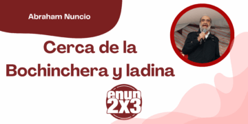 Por Abraham Nuncio | Cerca de la Bochinchera y ladina