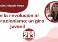 Concepción Delgado Parra | De la revolución al aspiracionismo: un giro juvenil