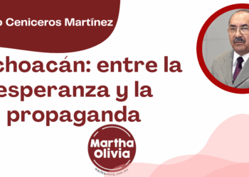 Por Alejandro Ceniceros Martínez | Michoacán: entre la esperanza y la propaganda