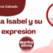 Por Fortino Cisneros Calzada | Martha Isabel y su libre expresión