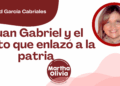 Por Libertad García Cabriales | Juan Gabriel y el canto que enlazó a la patria