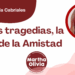 Por Libertad García Cabriales | Ante las tragedias, la Banca de la Amistad