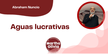 Por Abraham Nuncio | Aguas lucrativas