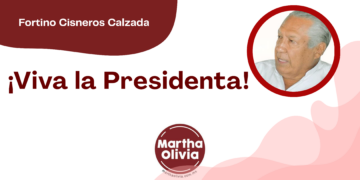 Por Fortino Cisneros Calzada | ¡Viva la Presidenta!