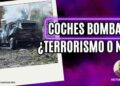 20 ataques con coche bomba en México: Los Z3tas y el C J N G, los que más han usado esta táctica