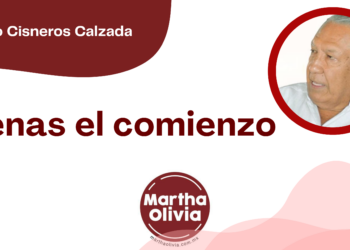 Por Fortino Cisneros Calzada | Apenas el comienzo